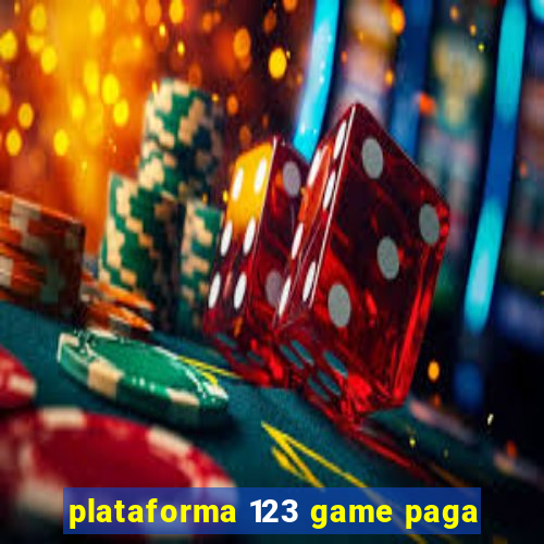 plataforma 123 game paga